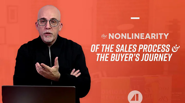The Nonlinearity of the Sales Process and the Buyer's Journey