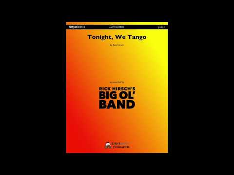 Tonight, We Tango, by Rick Hirsch — Score & Audio