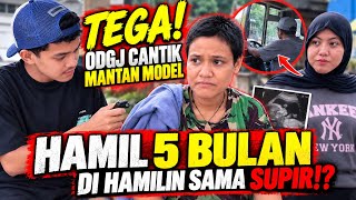 NGGA NYANGKA! ODGJ CANTIK MANTAN MODEL SEKARANG HAMIL 4 BULAN!? PEL4KU NYA SUP!R?