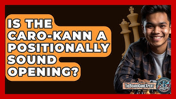 Is The Caro-Kann A Positionally Sound Opening? - The Board Game Xpert