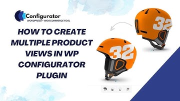 4.How to Create Multiple Product Views in WP Configurator Plugin