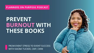 5 Books Every Event Planner Must Read to Prevent Burnout in 2024