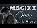 Magixx - Okay (Lyrics Video)