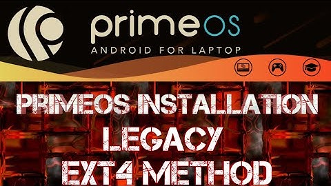 ||PrimeOS|| installation || Legacy || EXT4 || Method ||