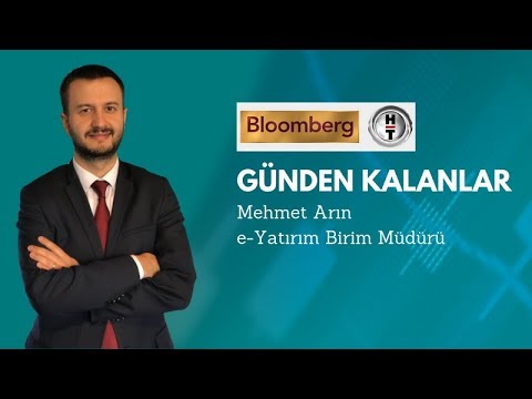 InvestAZ Mehmet Arın, BloombergHT Günden Kalanlar Yayını ...
