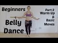 Belly dance for beginners, Part 2 - Warm up and basic moves