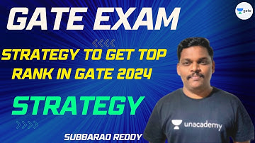 Strategy to Get Top Rank in GATE 2024 | Computer Science | Subbarao Lingamgunta