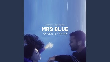 Mrs Blue (Astrality Remix)
