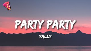 yally - Party Party (TikTok Remix) Lyrics | if you see us in the club well be acting real nice Resimi