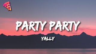 yally - Party Party (TikTok Remix) Lyrics | if you see us in the club well be acting real nice