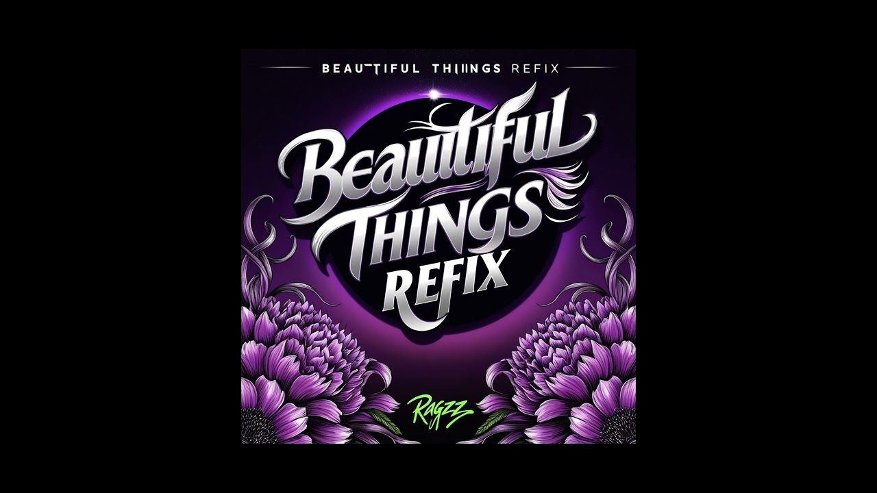 BEAUTIFUL THINGS REFIX | Benson Boone | RAGZZ