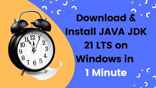 How to download and Install JAVA JDK 21 LTS on Windows