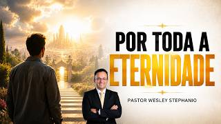 POR TODA A ETERNIDADE | Escola Sabatina | 20/06/2026 | Pr. Wesley Stephanio