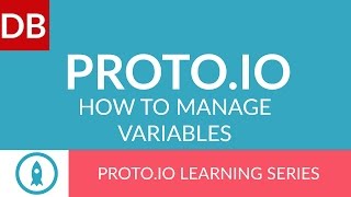 How to Manage Variables | Proto.io Prototyping Tool