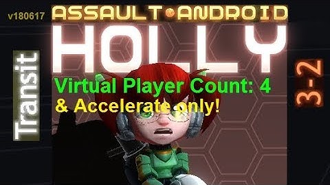 Assault Android Cactus: (Accelerate-only) Holly vs. (VPC4) Transit S+