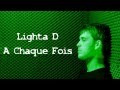 Lighta d  a chaque fois nouveaut 2012 reggae francais  r2g 