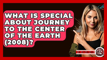 What Is Special About Journey To The Center Of The Earth (2008)? - The Action Reel