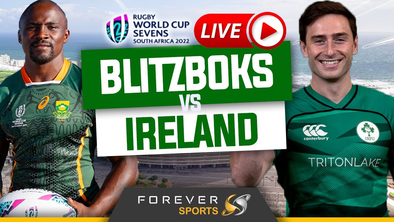 BLITZBOKS VS IRELAND LIVE! | Rugby World Cup Sevens Watchalong | Forever  Rugby - YouTube