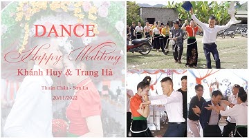 DANCE NHẢY ĐÁM CƯỚI KHÁNH HUY & TRANG HÀ TẠI CHIỀNG PẤC - THUẬN CHÂU