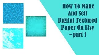 How To Make And Sell Digital Textured Paper On Etsy screenshot 1