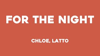 For the Night - Chloe, Latto {Lyrics Video} ⛩