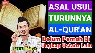 Gus Baha.__ Asal-usul Turunnya Al-Qur'an yang belum pernah di ungkap oleh Ustadz/Kyai lain