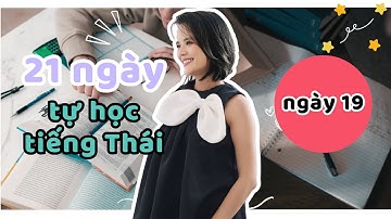 ✿ 21 NGÀY TỰ HỌC TIẾNG THÁI - NGÀY 19 - CÁT NGỌC