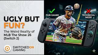 Ugly but Fun? The Weird Reality of MLB The Show 26 (Switch 2)