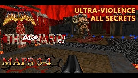 Doom 2 - The Also Warped - Maps 3,4 - Ultra-Violence - All Secrets