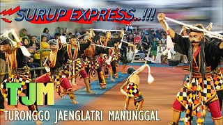 SURUP EXPRESS - WAROK GENDENG - TJM TURONGGO JAENGLATRI MANUNGGAL - PONGANGAN KARANGTEJO KEDU