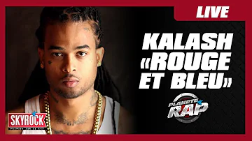Kalash "Rouge et bleu" en live #PlanèteRap
