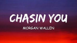 Morgan Wallen - Chasin You (Lyrics)