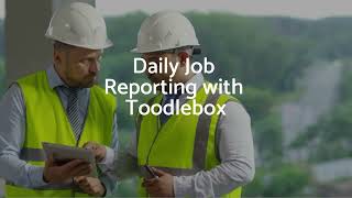 Daily Job Reporting Using a Mobile App