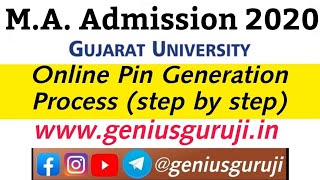 M.A. Pin generation Process | Admission 2020 | Gujarat University | Genius Guruji