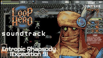 Loop Hero (2021) - Entropic Rhapsody (Expedition 9). Game Soundtrack