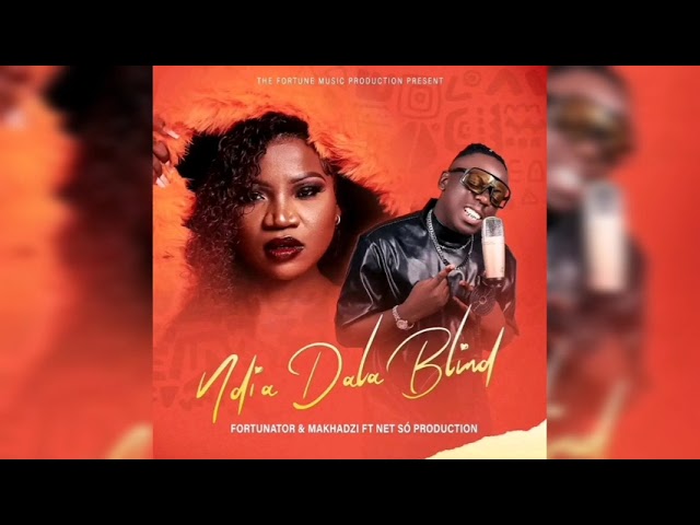 Fortunator & Makhadzi – Ndia Dala Blind ft. Net So Production  ( Video Music 2023 ) class=