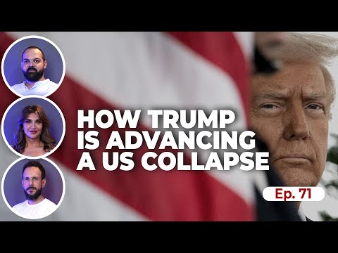 Are Trump's wars paving the way for a US collapse? | Ep.71