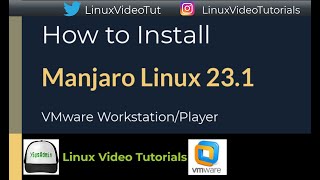 How to Install Manjaro Linux 23.1 'Vulcan' on VMware Workstation/Player