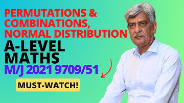 ALevel Math- PERMUTATIONS & COMBINATIONS, NORMAL DISTRIBUTION 9709/51 M/J 2021 Q#1-2 Solution|Part 1