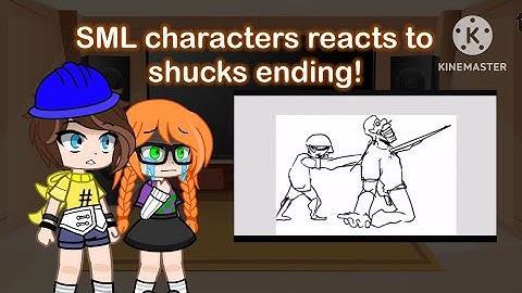 SML characters reacts to shucks ending! 