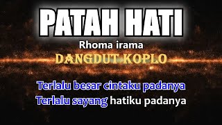 Rhoma irama - PATAH HATI - Karaoke dangdut koplo (COVER) KORG Pa3X