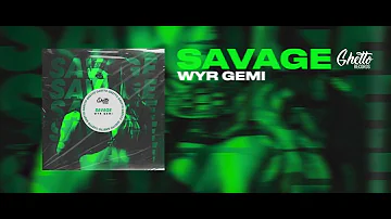 WYR GEMI - SAVAGE