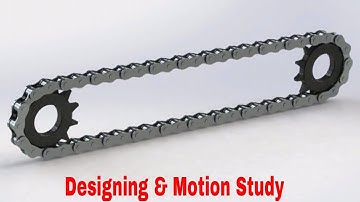 Chain and Sprocket designing,assembling,Motion Study in Solidworks