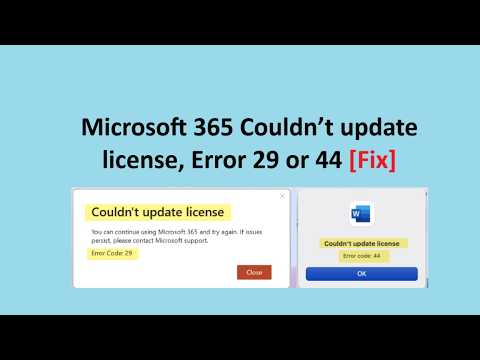 Microsoft 365 Couldn’t Update License Error 29 or 44 Fix Windows 11
