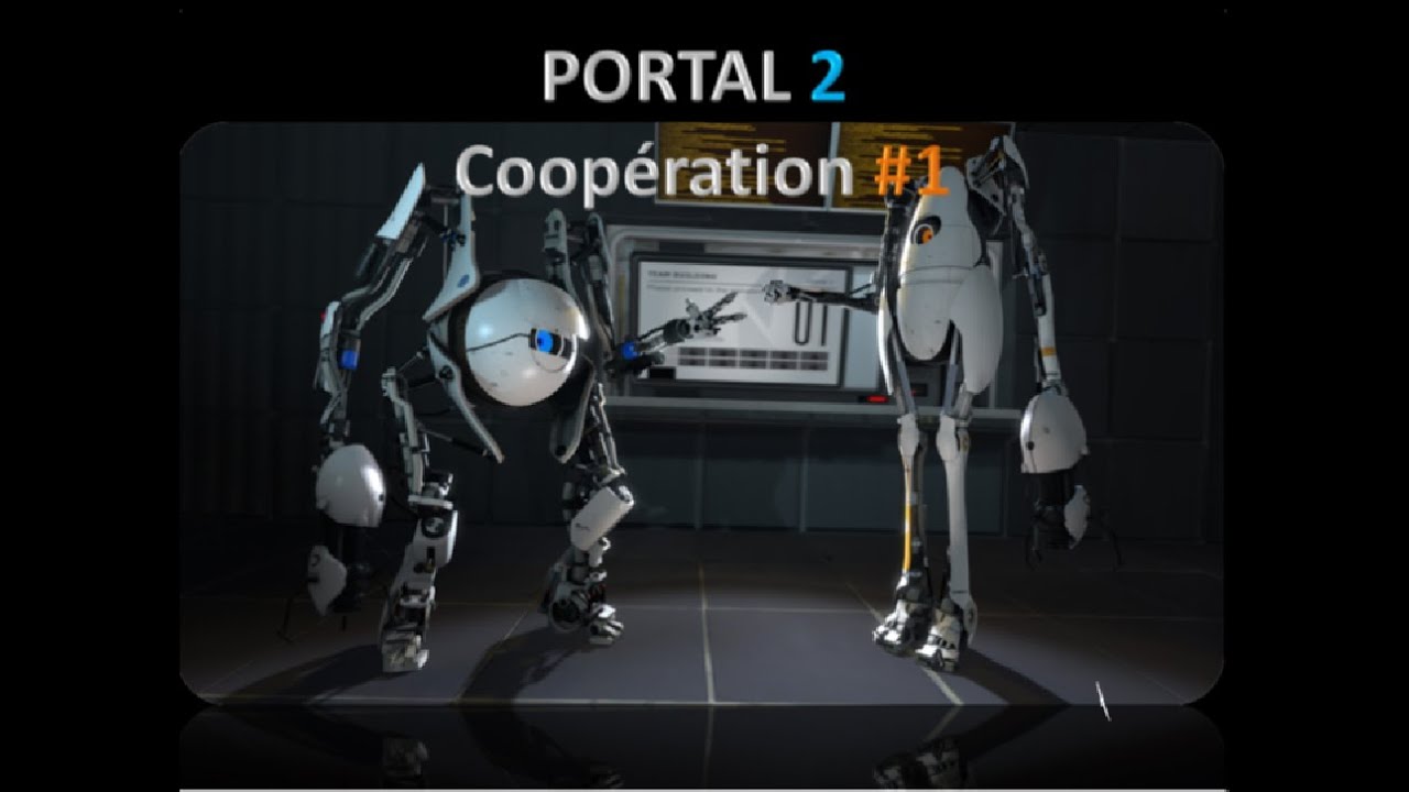 PORTAL 2 / COOPÉRATION / Episode 3 - YouTube
