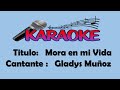 Gladys Muñoz -Mora en mi -Vida Karaoke