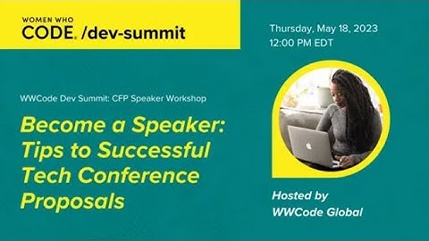 Become a Speaker: Tips to Successful Tech Conference Proposals