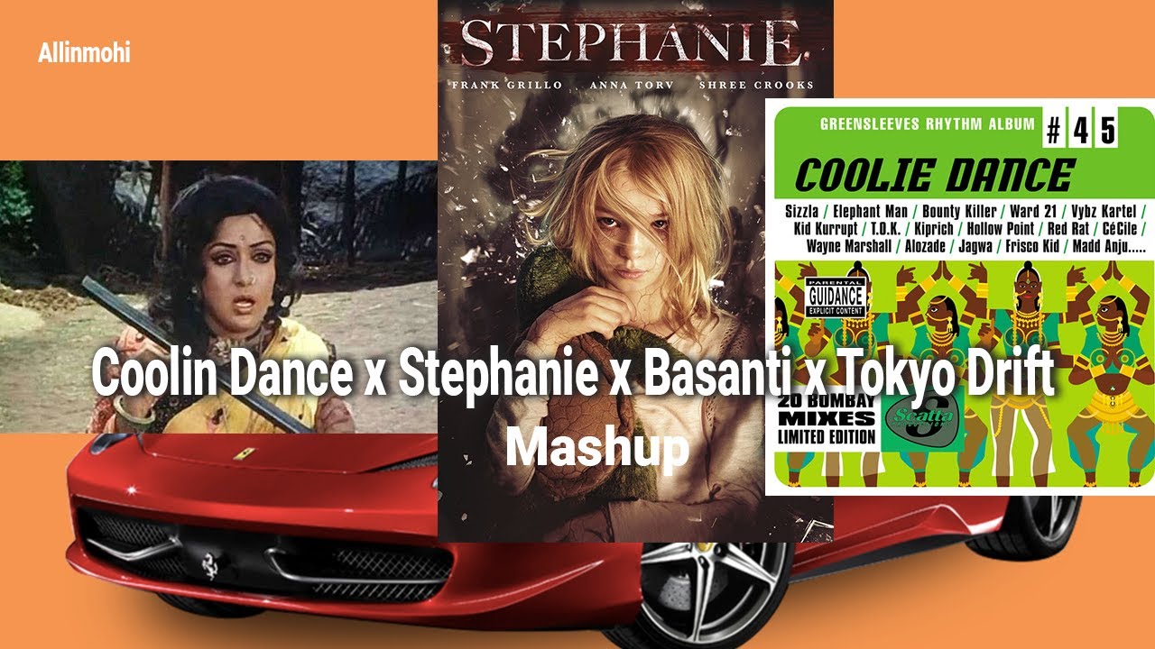 Coolie Dance x Stephanie x Basanti x Tokyo Drift - Allinmohi (Mashup) | Mashup