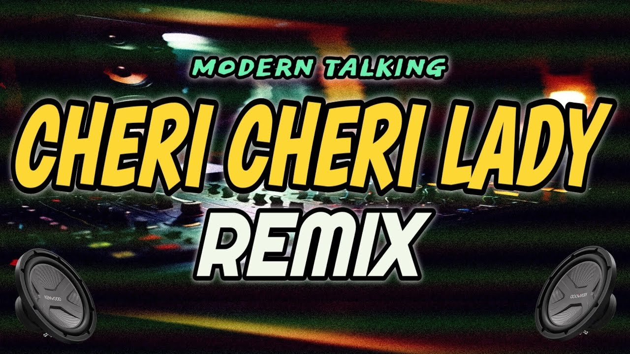 CHERI CHERI LADY (MODERN TALKING) || TEKNOxBOMB REMIX || DJ NOFACE REMIX