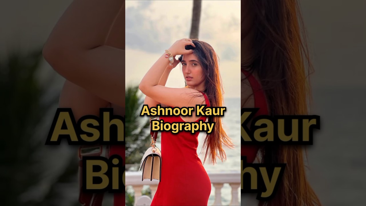 Ashnoor Kaur Biography 